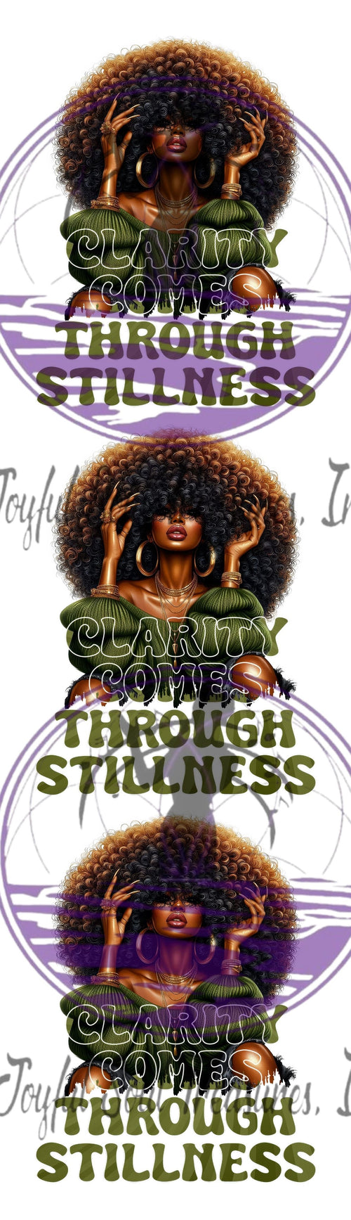 Clarity Comes Through Stillness UVDTF
